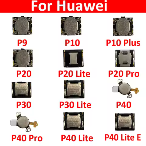 Earpiece Ear Speaker Sound Receiver Flex Cable For Huawei P9 P10 Plus P20 P30 Lite P40 Pro Lite E 5G