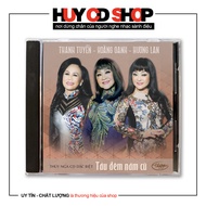 Đĩa CD Hoàng Oanh Thanh Tuyền Hương Lan Tàu đêm năm cũ Nhạc vàng trữ tình Bolero Đĩa lòng Trắng Chất
