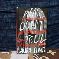 Please Don't Tell I know the truth. you were at the party. I know what you did by Laura Tims