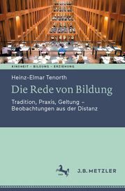 Die Rede von Bildung Heinz-Elmar Tenorth