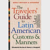 The Traveler’s Guide to Latin American Customs and Manners