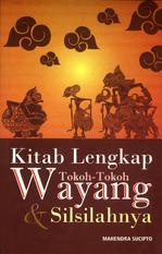 Kitab Lengkap Tokoh Tokoh Wayang & Silsilahnya