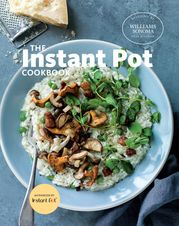 The Instant Pot Cookbook The Williams-Sonoma Test Kitchen