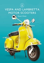 Vespa and Lambretta Motor Scooters Mr Stuart Owen