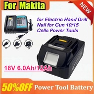 New 18V 6.0Ah/12Ah Rechargeable Battery Replacemen for MAKITA Electric Hand Drill Nail for Gun 10/15
