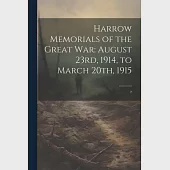 Harrow Memorials of the Great War: August 23rd, 1914, to March 20th, 1915: 2