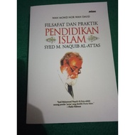 Filsafat Dan Praktik Pendidikan Islam Syed M. Naquib Al-Attas -- Wan. Mohd. Nor Wan Daud - NR