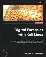 Digital Forensics with Kali Linux - Third Edition: Enhance your investigation skills by performing n