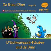 D'Schwarzzah-Räuber und de Dino Gschichtefritz