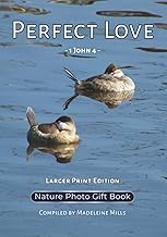 Perfect Love: 1 John 4 - Nature Photo Gift Book - Larger Print Edition (Wedding Hymne Series)