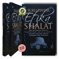 Buku PINTAR ETIKA SHALAT 365 Petunjuk Praktis Seputar Kesalahan dan Etika Dalam Sholat Fardhu Sunnah