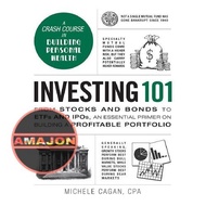 Investing 101: From Stocks and Bonds to ETFs and IPOs
