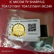 IC MICOM | TDA12110 / TDA12156 / TDA12110H1 / TDA12156H1 / IXC249 SHARP LG CHASIS CW91 LG CHASIS CW9
