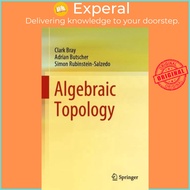 Algebraic Topology by Clark Bray (UK edition, paperback)