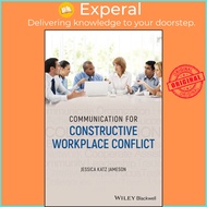 [English - 100% Original] - Communication for Constructive Workplace Conflict by Jessica Jameson (US edition, paperback)
