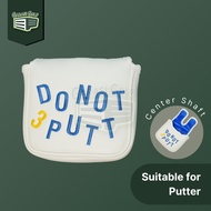 Do Not 3 Putt Putter Mallet Head Cover Golf - Club Putter Mallet Center/Central Shaft Cover
