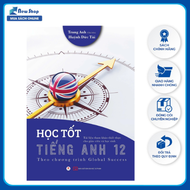 Sách - Học Tốt Tiếng Anh 12 - Theo Chương Trình Global Success (Tài Liệu Tham Khảo Thiết Thực Cho Gi