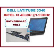 DELL LATITUDE 3340 G4 i3-4030U @ 1.90GHz (MOTHERBOARD ONLY)