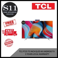 TCL P725 75 INCH UHD 4K ANDROID TV* 3 YEARS LOCAL WARRANTY