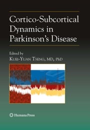 Cortico-Subcortical Dynamics in Parkinson’s Disease Kuei-Yuan Tseng