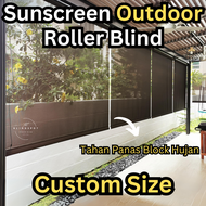TheBlindSpot Sunscreen Outdoor Roller Blinds Outdoor Blinds Waterproof Blinds Windproof Width 4ft - 5ft (Customize Allow Buatan Malaysia 5 days)