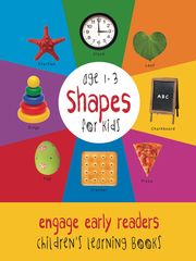 Shapes for Kids age 1-3 (Engage Early Readers: Children's Learning Books) Dayna Martin