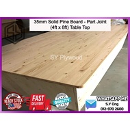 35mm Pine Board (4ft x 8ft) Table Top DIY / Kayu Papan / Kayu Pine / Papan Kayu / Solid Wood / Wood Board / Pine