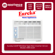 Eureka 0.6HP Window Type Non inverter Aircon EWA-0.6H