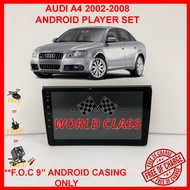 AUDI A4 2002-2008 9" ANDROID PLAYER 2.5D FULL HD SCREEN WITH ( F.O.C ANDROID PLAYER CASING )