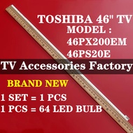 46PX200EM 46PS20E  TOSHIBA 46" LED TV BACKLIGHT(LAMP TV) TOSHIBA 46 INCH LED TV BACKLIGHT 46PX200 46
