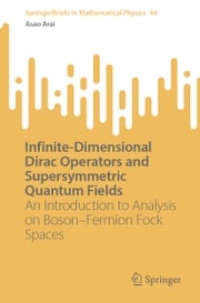 Infinite-Dimensional Dirac Operators and Supersymmetric Quantum Fields Asao Arai