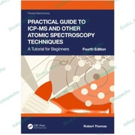 Practical Guide to ICP-MS and other Spectroscopy Techniques 4thatomic