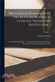 179622.Breviarium Romanum Ex Decreto Sacrosancti Concilii Tridentini Restitutum ...: Cum Officiis Sanctorum ... In Quatuor Anni Tempora Divisum. Pars Verna,