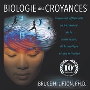 Biologie des croyances Bruce Lipton