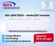 Matrix Aircon Shop PH MX-QNX708 A - Series DC inverter Split Type Air Conditioner