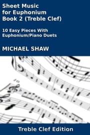 Sheet Music for Euphonium - Book 2 (Treble Clef) Michael Shaw