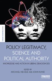 Policy Legitimacy, Science and Political Authority Michael Heazle