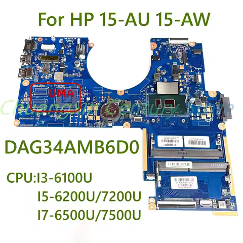 For HP 15-AU 15-AW Laptop motherboard DAG34AMB6D0 with CPU: I3-6100U I5-6200U/7200U I7-6500U/7500U U