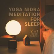 Yoga Nidra Meditation for Sleep: 2 in 1 Book Bundle Mindfulness Habits Team