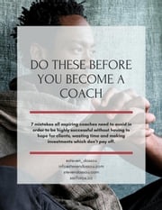 Do These Before You Become A Coach Steven Dossou