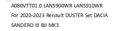A080VTT01.0 LAN5900WR LAN5910WR For 2020-2023 Renault DUSTER Set DACIA SANDERO III BJI MK3