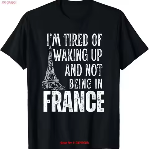 Iu2019m Tired of Waking Up and Not Being In France T Shirt vintage Washed Comfortable Breathable des