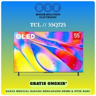 PROMO MURAH QLED 55 INCH TCL 55Q725 QLED ANDROID 11 TV TCL 55Q725 QLED