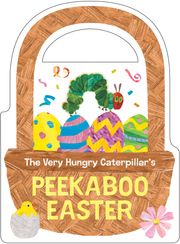 The Very Hungry Caterpillar's Peekaboo Easter Eric Carle