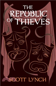 The Republic of Thieves：The Gentleman Bastard Sequence, Book Three