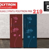 TERMURAH Kulkas Polytron 2 Pintu PRB-219 Motif Bunga promoo!!