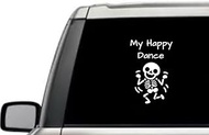 My Happy Dance Skeleton Sarcastic Humor Funny Quote Window Laptop Vinyl Decal Decor Mirror Wall Bathroom Bumper Stickers for Car 5.5” Inch