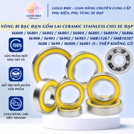 [GoGo Bike] CERAMIC Hybrid CERAMIC Stainless Bearing S 699 6001 6802 6803 6805 6806 6901 6902 6903 1