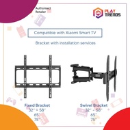 32 to 58 | 65 | 75 Inch Fixed or Swivel Mounting with Installation (Compatible for Xiaomi TV Only)