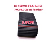 1Pcs  Zoom Grip Rubber Ring Repair Parts  For Tamron 18-400mm F/3.5-6.3 Di l VC HLD BO28 Lens